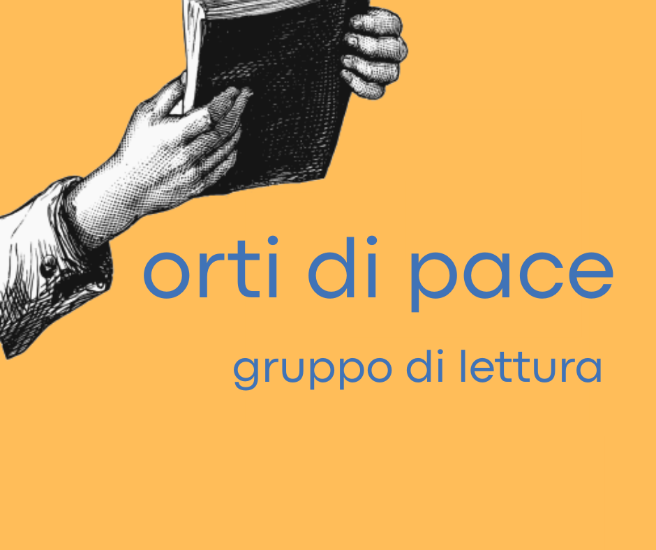 Gruppo di lettura &ldquo;Orti di pace&rdquo;