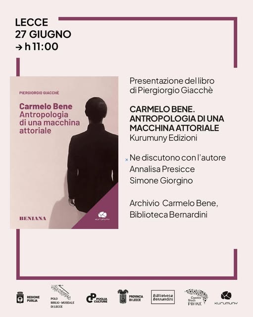 CARMELO BENE. ANTROPOLOGIA DI UNA MACCHINA TEATRALE